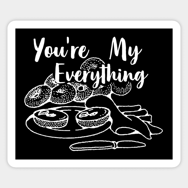 You're My Everything Bagel Foodie Food Lover Sticker by ballhard